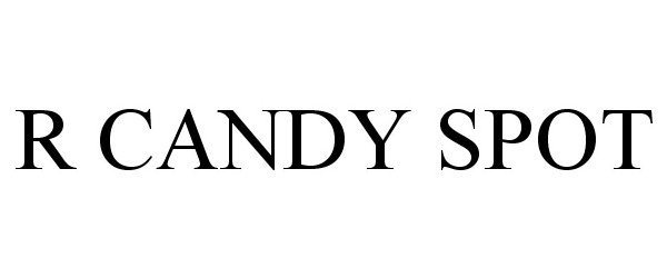 Trademark Logo R CANDY SPOT