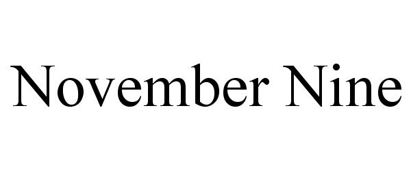 Trademark Logo NOVEMBER NINE