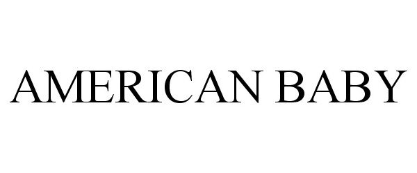 Trademark Logo AMERICAN BABY