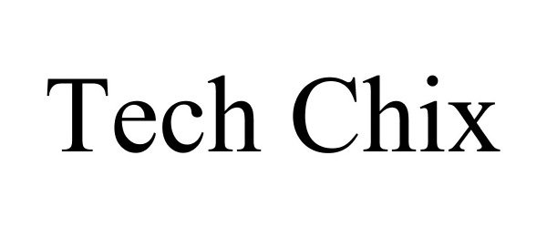 Trademark Logo TECH CHIX
