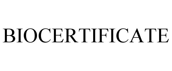 Trademark Logo BIOCERTIFICATE