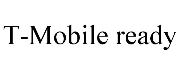 Trademark Logo T-MOBILE READY