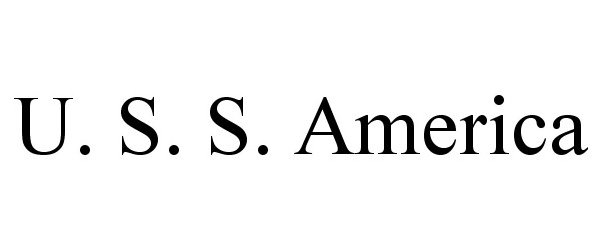 Trademark Logo U. S. S. AMERICA