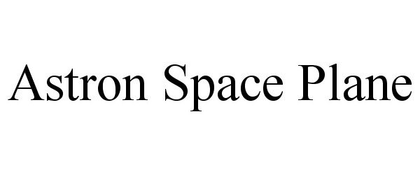 Trademark Logo ASTRON SPACE PLANE