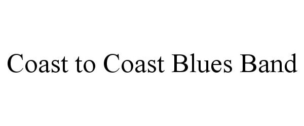  COAST TO COAST BLUES BAND