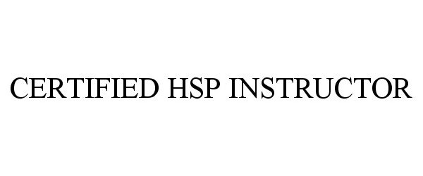  CERTIFIED HSP INSTRUCTOR