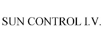 Trademark Logo SUN CONTROL I.V.