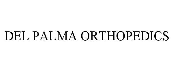 Trademark Logo DEL PALMA ORTHOPEDICS