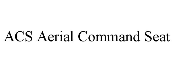  ACS AERIAL COMMAND SEAT