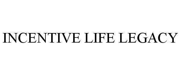  INCENTIVE LIFE LEGACY