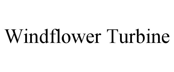 Trademark Logo WINDFLOWER TURBINE