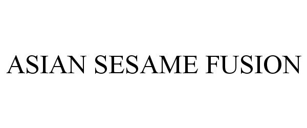 Trademark Logo ASIAN SESAME FUSION