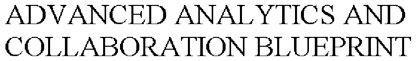 Trademark Logo ADVANCED ANALYTICS AND COLLABORATION BLUEPRINT