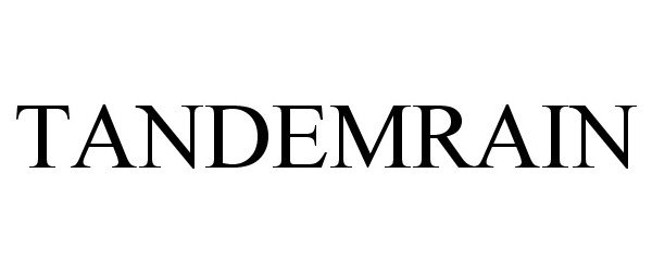 Trademark Logo TANDEMRAIN