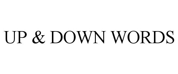 Trademark Logo UP &amp; DOWN WORDS