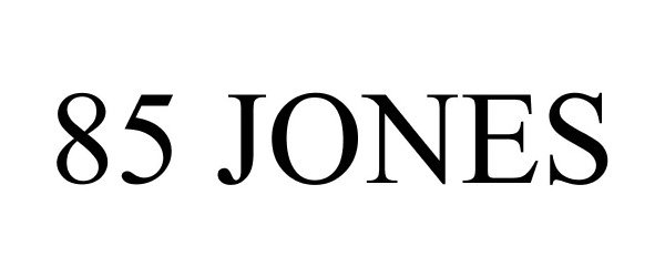 Trademark Logo 85 JONES
