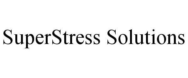  SUPERSTRESS SOLUTIONS