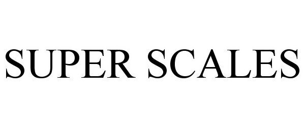 Trademark Logo SUPER SCALES