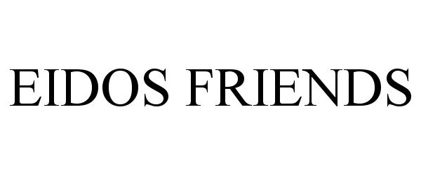 EIDOS FRIENDS