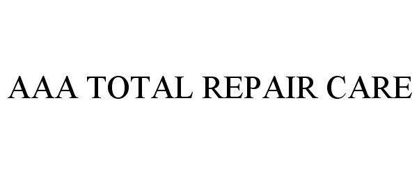  AAA TOTAL REPAIR CARE