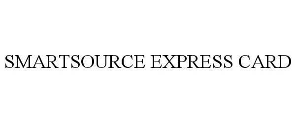  SMARTSOURCE EXPRESS CARD