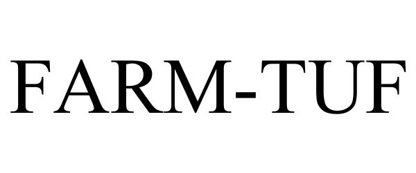 Trademark Logo FARM-TUF