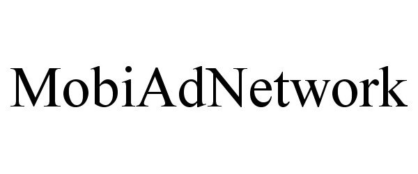 Trademark Logo MOBIADNETWORK