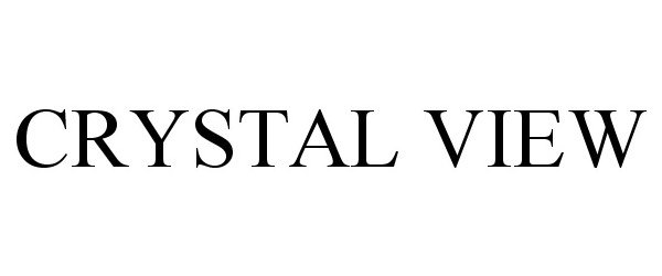 Trademark Logo CRYSTAL VIEW