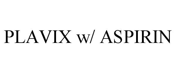  PLAVIX W/ ASPIRIN