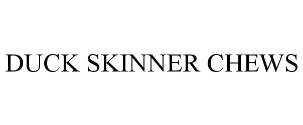 Trademark Logo DUCK SKINNER CHEWS