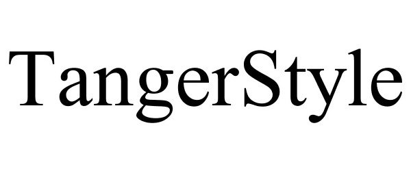 Trademark Logo TANGERSTYLE