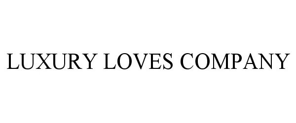  LUXURY LOVES COMPANY