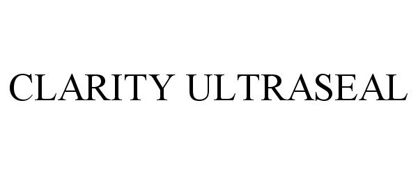 Trademark Logo CLARITY ULTRASEAL