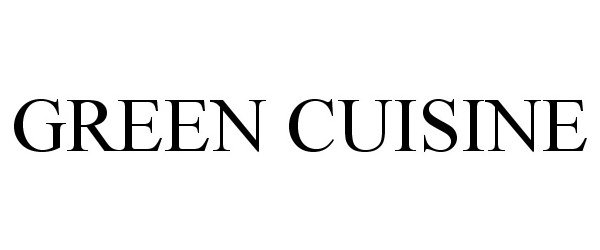 Trademark Logo GREEN CUISINE