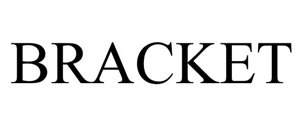 Trademark Logo BRACKET