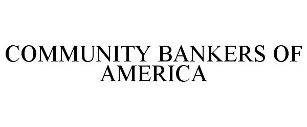  COMMUNITY BANKERS OF AMERICA