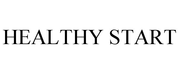 Trademark Logo HEALTHY START