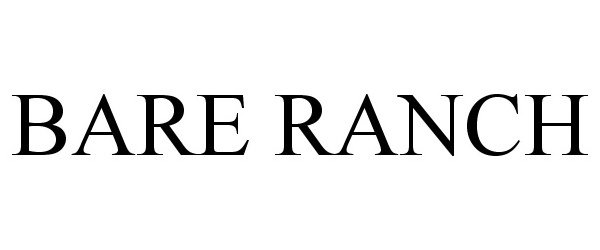 Trademark Logo BARE RANCH