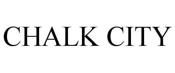 Trademark Logo CHALK CITY