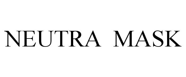 Trademark Logo NEUTRA MASK