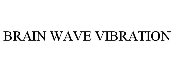  BRAIN WAVE VIBRATION