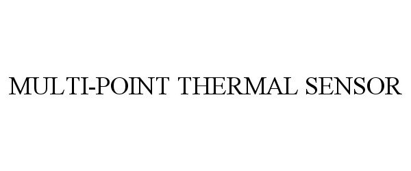 Trademark Logo MULTI-POINT THERMAL SENSOR