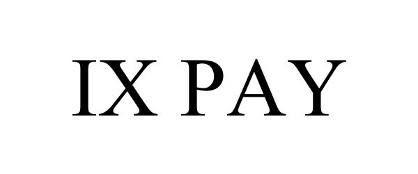Trademark Logo IX PAY