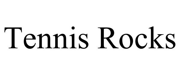 Trademark Logo TENNIS ROCKS