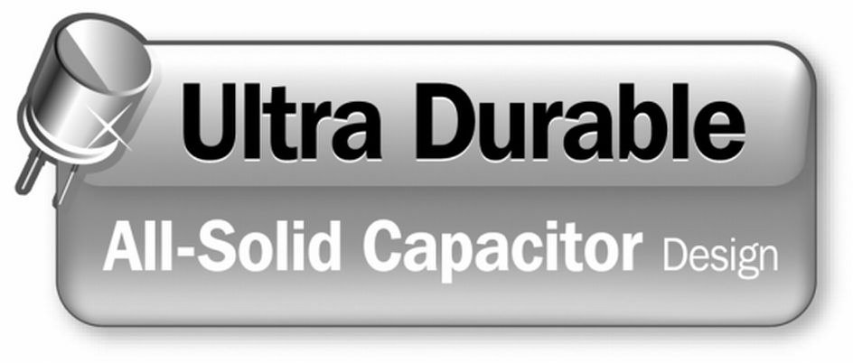 Trademark Logo ULTRA DURABLE ALL-SOLID CAPACITOR DESIGN