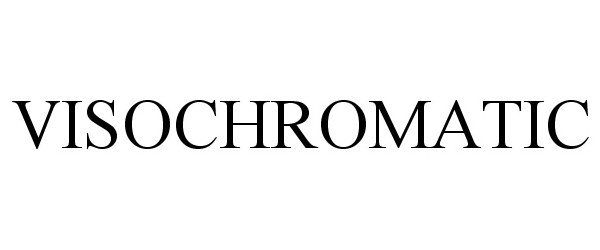  VISOCHROMATIC