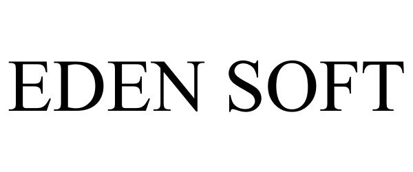 Trademark Logo EDEN SOFT