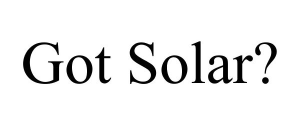 GOT SOLAR?