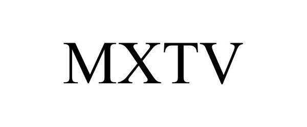 Trademark Logo MXTV