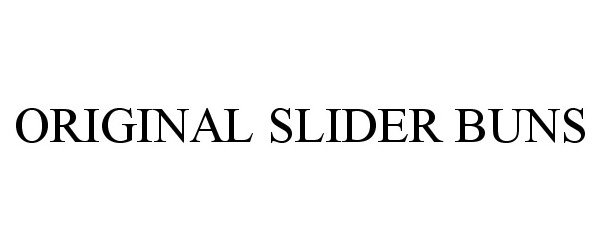 Trademark Logo ORIGINAL SLIDER BUNS